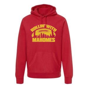 Rollin With Mahomes Kansas City Skyline Premium Hoodie