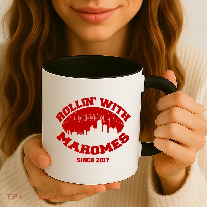 Rollin' With Mahomes Since 2017 Mug