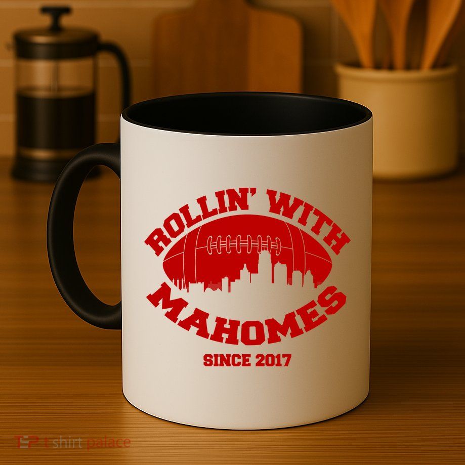Rollin' With Mahomes Since 2017 Mug