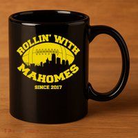Rollin' With Mahomes Since 2017 11oz C Handle Ceramic Mug