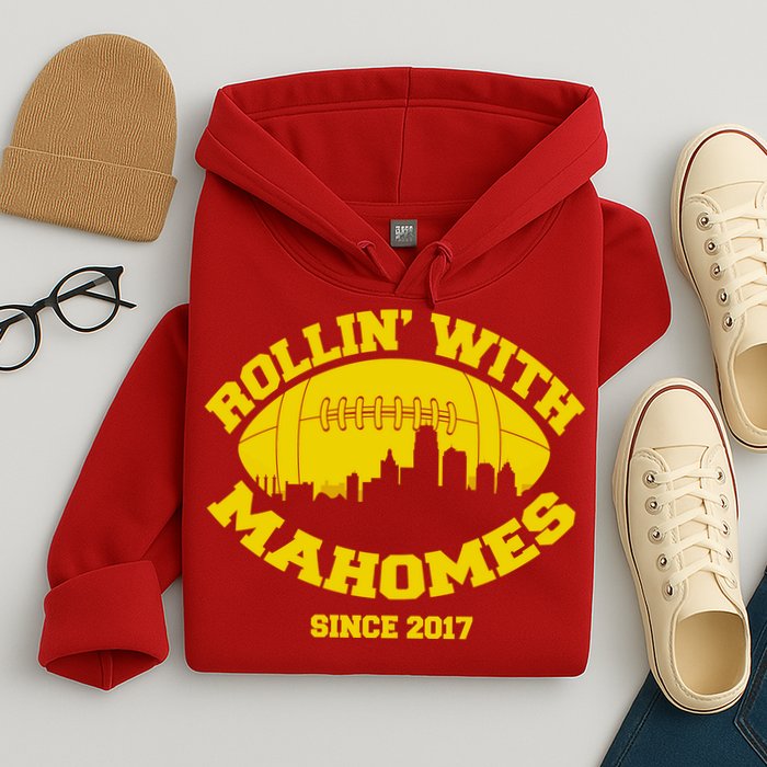 Rollin' With Mahomes Since 2017 Hoodie