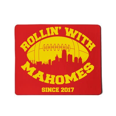 Rollin' With Mahomes Since 2017 Mousepad