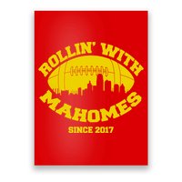 Rollin' With Mahomes Since 2017 Poster