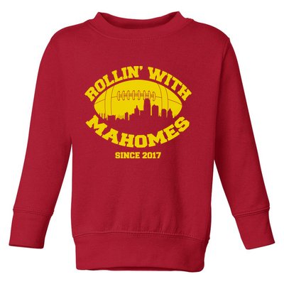 Rollin' With Mahomes Since 2017 Toddler Sweatshirt
