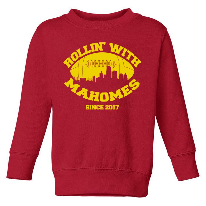 Rollin' With Mahomes Since 2017 Toddler Sweatshirt