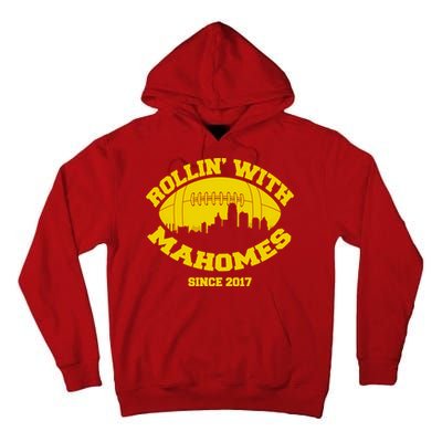 Rollin' With Mahomes Since 2017 Tall Hoodie