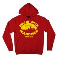 Rollin' With Mahomes Since 2017 Tall Hoodie