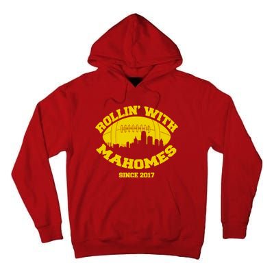 Rollin' With Mahomes Since 2017 Tall Hoodie