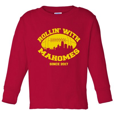 Rollin' With Mahomes Since 2017 Toddler Long Sleeve Shirt