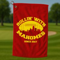Rollin' With Mahomes Since 2017 Golf Towel