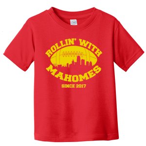 Rollin' With Mahomes Since 2017 Toddler T-Shirt