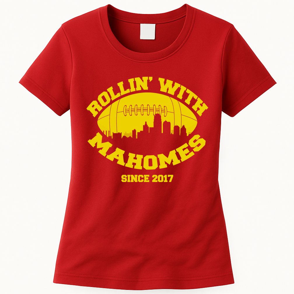 Rollin' With Mahomes Since 2017 Womens T-Shirt