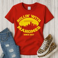Rollin' With Mahomes Since 2017 Womens T-Shirt