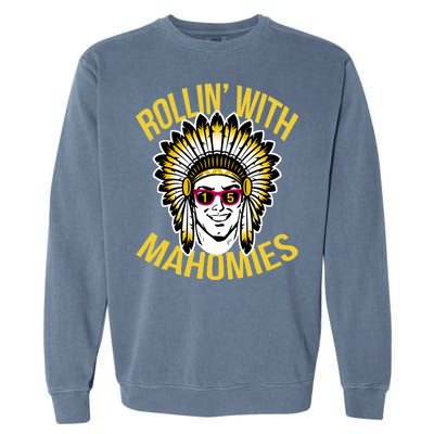 Rollin' With Mahomies Garment-Dyed Sweatshirt