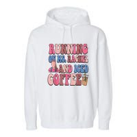 Running On Ms.Rachel And Iced Coffee Garment-Dyed Fleece Hoodie