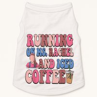 Running On Ms.Rachel And Iced Coffee Doggie Tank
