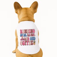 Running On Ms.Rachel And Iced Coffee Doggie Tank
