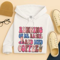 Running On Ms.Rachel And Iced Coffee Hoodie