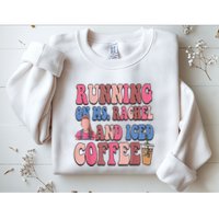 Running On Ms.Rachel And Iced Coffee Sweatshirt