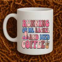 Running On Ms.Rachel And Iced Coffee Mug