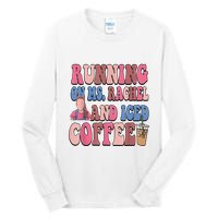 Running On Ms.Rachel And Iced Coffee Tall Long Sleeve T-Shirt