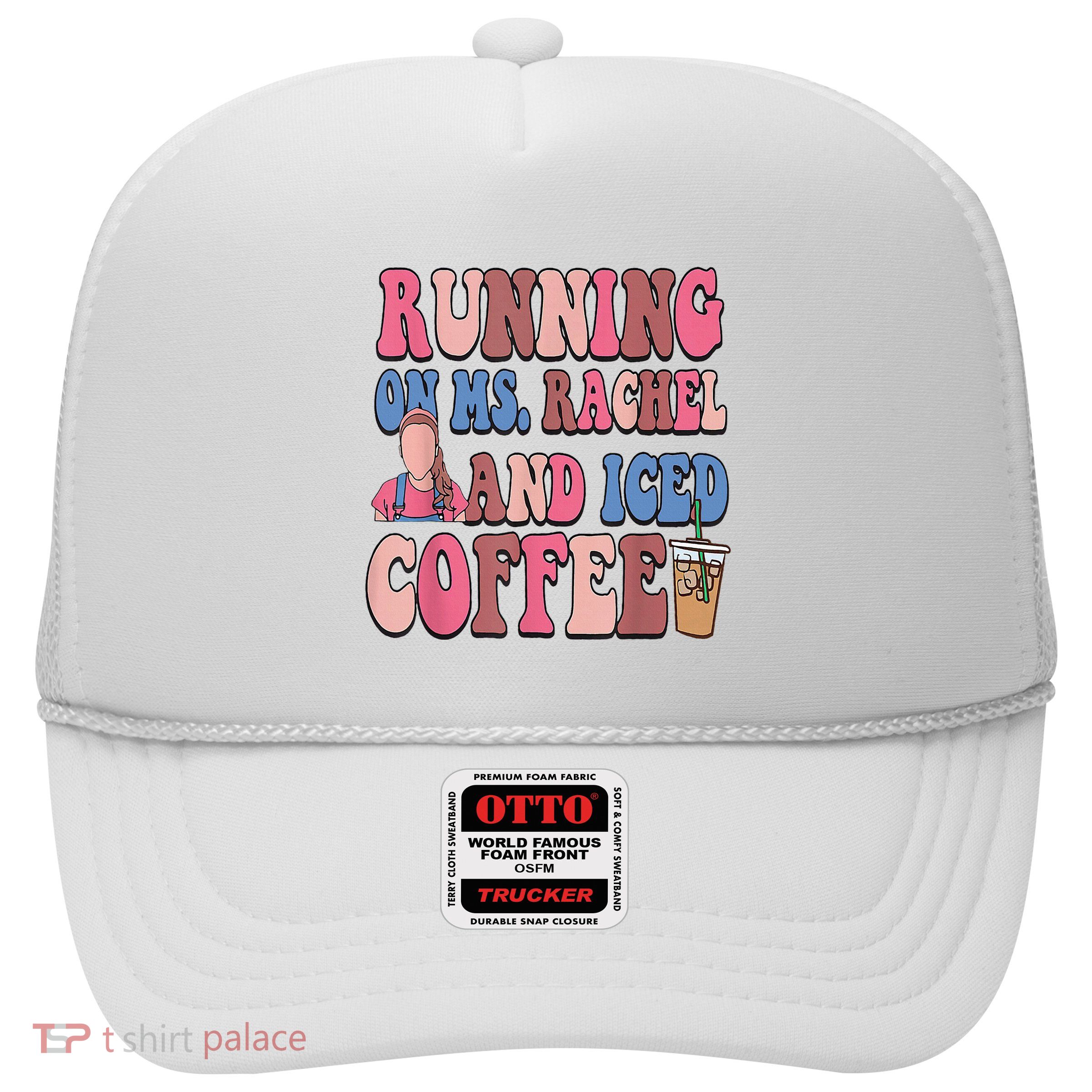 Running On Ms.Rachel And Iced Coffee Trucker Hat