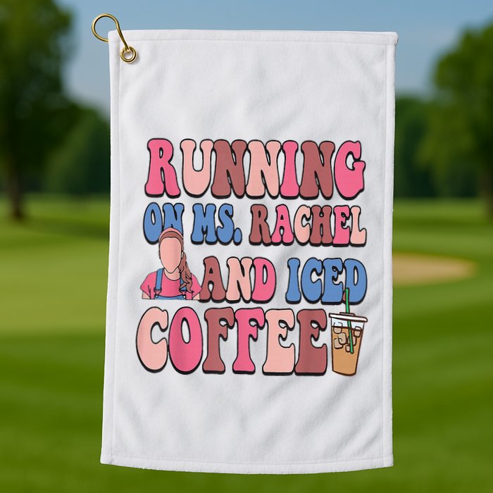 Running On Ms.Rachel And Iced Coffee Golf Towel