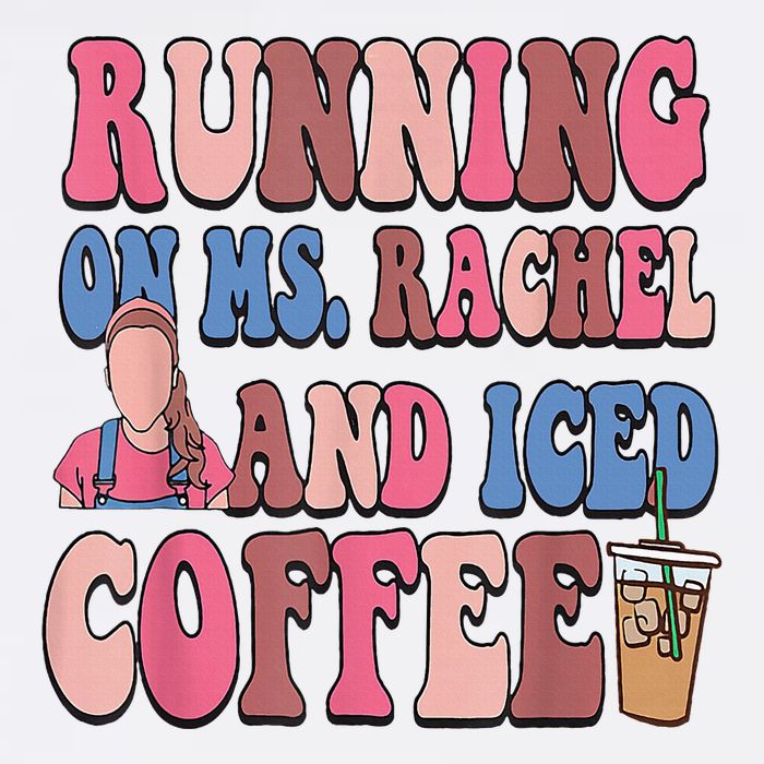 Running On Ms.Rachel And Iced Coffee Toddler T-Shirt