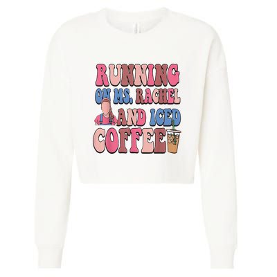 Running On Ms.Rachel And Iced Coffee Cropped Pullover Crew