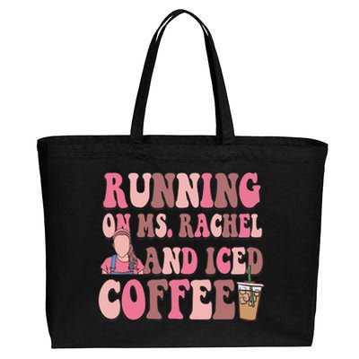 Running On Ms Rachel And Iced Coffee Cotton Canvas Jumbo Tote