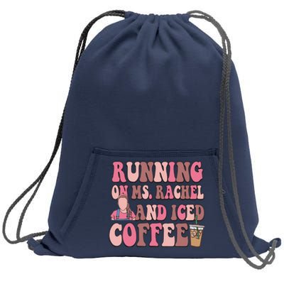 Running On Ms Rachel And Iced Coffee Sweatshirt Cinch Pack Bag