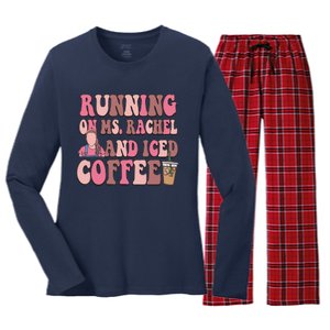 Running On Ms Rachel And Iced Coffee Women's Long Sleeve Flannel Pajama Set 