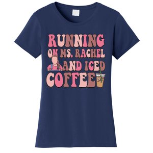 Running On Ms Rachel And Iced Coffee Women's T-Shirt