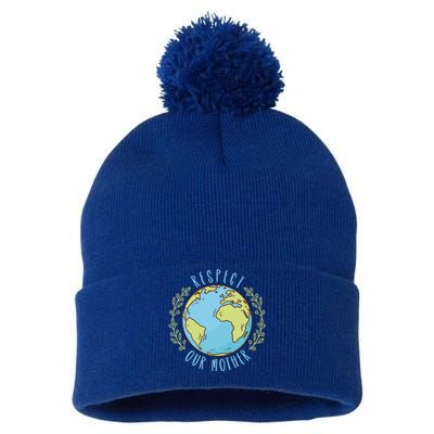 Respect Our Mother Earth Day Climate Change Gift Pom Pom 12in Knit Beanie