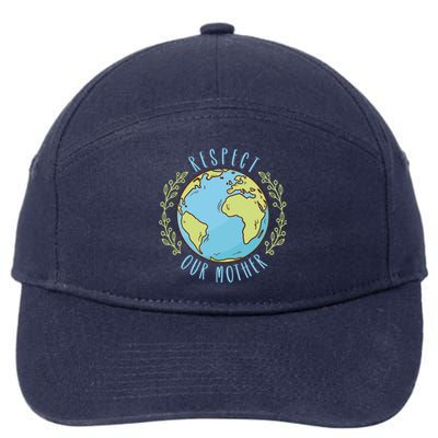 Respect Our Mother Earth Day Climate Change Gift 7-Panel Snapback Hat