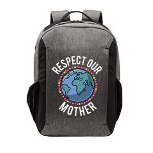 Respect Our Mother Planet Earth Environt Flower Gift Vector Backpack