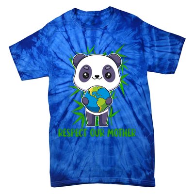 Respect Our Mother Adorable Panda Holding The Earth Cute Gift Tie-Dye T-Shirt