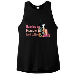 Running On Ms Rachel And Iced Coffee Ladies PosiCharge Tri-Blend Wicking Tank