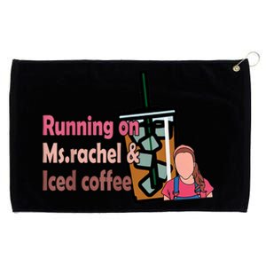 Running On Ms Rachel And Iced Coffee Grommeted Golf Towel