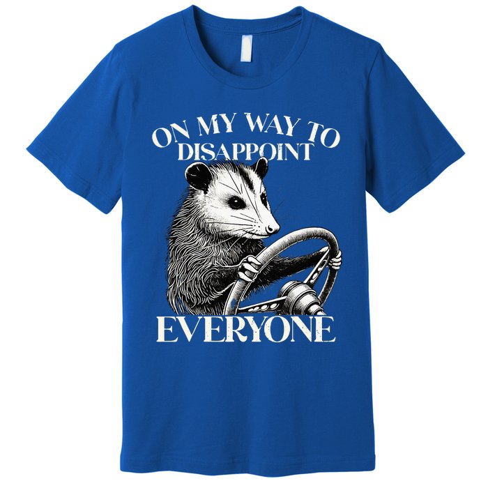 Retro On My Way To Disappoint Everyone Funny Opossum Lover Premium T-Shirt