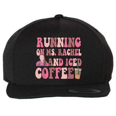 Running On Ms Rachel And Iced Coffee Wool Snapback Cap