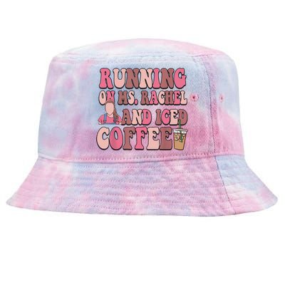 Running On Ms Rachel And Iced Coffee Tie-Dyed Bucket Hat