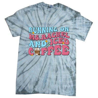 Running On Ms.rachel And Iced Coffee Tie-Dye T-Shirt