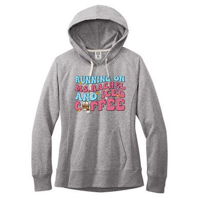 Running On Ms.rachel And Iced Coffee Women's Fleece Hoodie