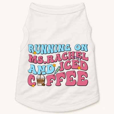 Running On Ms.rachel And Iced Coffee Doggie Tank