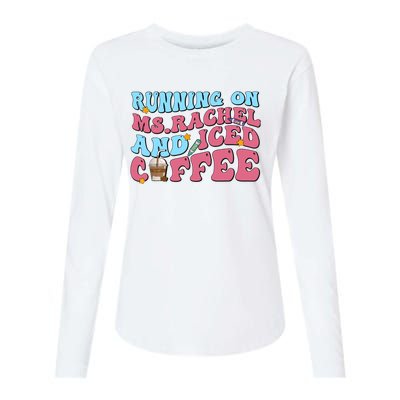 Running On Ms.rachel And Iced Coffee Womens Cotton Relaxed Long Sleeve T-Shirt