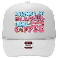 Running On Ms.rachel And Iced Coffee High Crown Mesh Back Trucker Hat