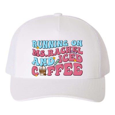 Running On Ms.rachel And Iced Coffee Yupoong Adult 5-Panel Trucker Hat