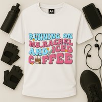 Running On Ms.rachel And Iced Coffee Performance Shirt