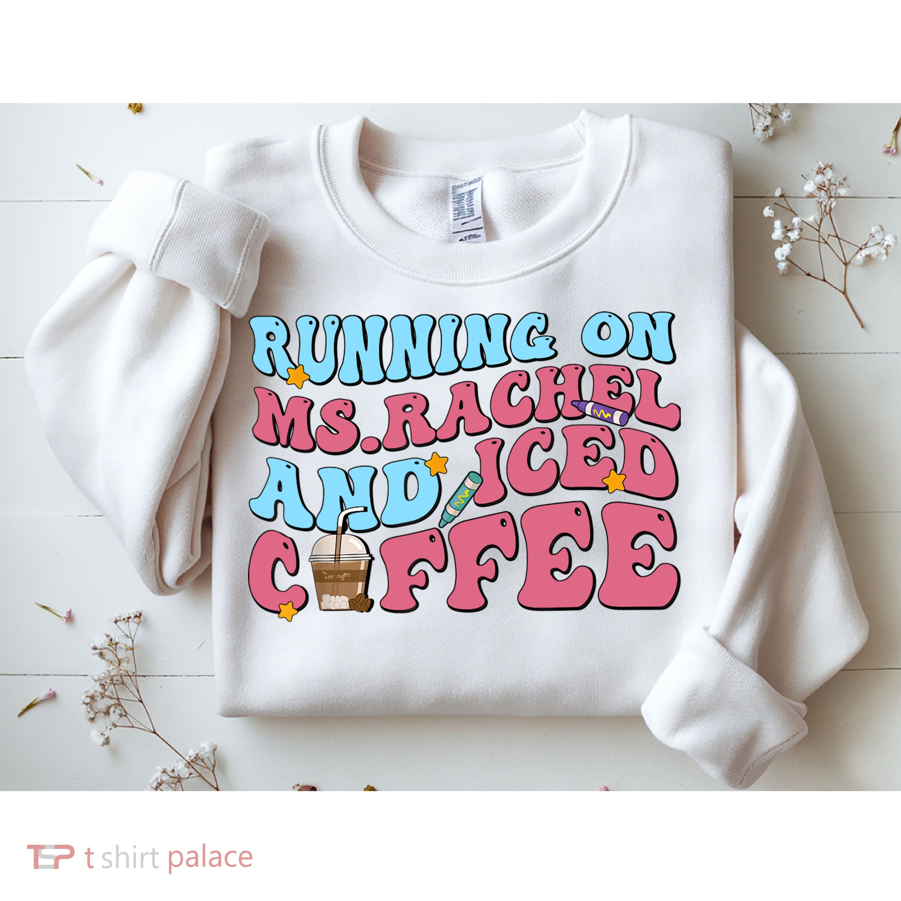 Running On Ms.rachel And Iced Coffee Sweatshirt